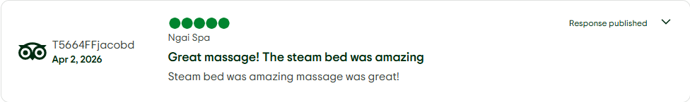 Tripadvisor review from T5664FFjacobd: Great massage! The steam bed was amazing